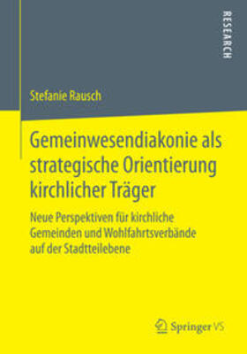 Rausch |  Gemeinwesendiakonie als strategische Orientierung kirchlicher Träger | Buch |  Sack Fachmedien