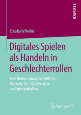 Wilhelm |  Digitales Spielen als Handeln in Geschlechterrollen | Buch |  Sack Fachmedien