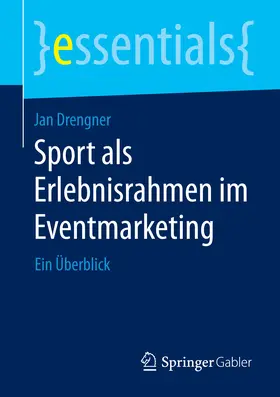 Drengner |  Sport als Erlebnisrahmen im Eventmarketing | eBook | Sack Fachmedien