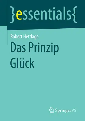 Hettlage |  Das Prinzip Glück | eBook | Sack Fachmedien