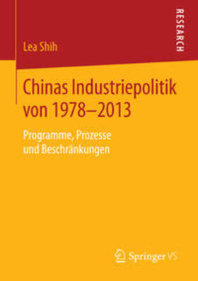 Shih |  Chinas Industriepolitik von 1978-2013 | Buch |  Sack Fachmedien