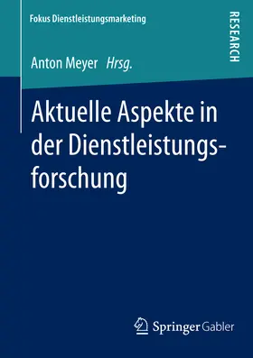 Meyer |  Aktuelle Aspekte in der Dienstleistungsforschung | eBook | Sack Fachmedien