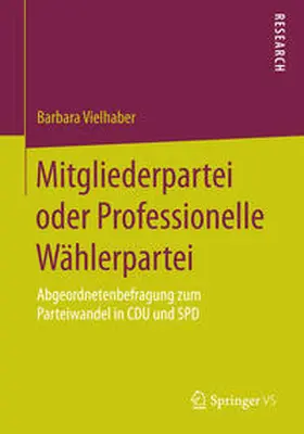 Vielhaber |  Mitgliederpartei oder Professionelle Wählerpartei | Buch |  Sack Fachmedien