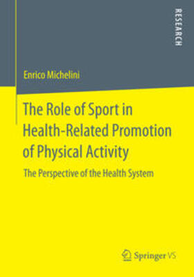 Michelini |  The Role of Sport in Health-Related Promotion of Physical Activity | Buch |  Sack Fachmedien