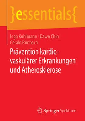 Kuhlmann / Chin / Rimbach |  Prävention kardiovaskulärer Erkrankungen und Atherosklerose | Buch |  Sack Fachmedien