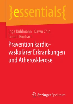 Kuhlmann / Chin / Rimbach |  Prävention kardiovaskulärer Erkrankungen und Atherosklerose | eBook | Sack Fachmedien