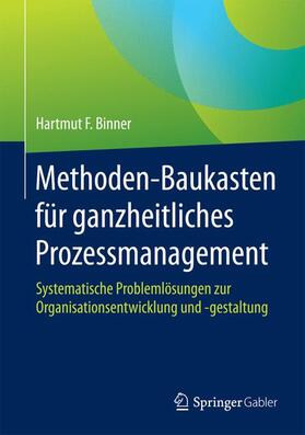 Binner |  Methoden-Baukasten für ganzheitliches Prozessmanagement | Buch |  Sack Fachmedien