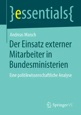 Maisch |  Der Einsatz externer Mitarbeiter in Bundesministerien | eBook | Sack Fachmedien