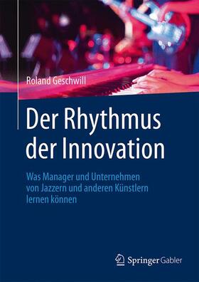 Geschwill |  Der Rhythmus der Innovation | Buch |  Sack Fachmedien