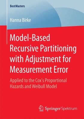 Birke | Model-Based Recursive Partitioning with Adjustment for Measurement Error | Buch | 978-3-658-08504-9 | sack.de