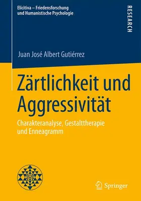 Albert Gutiérrez |  Zärtlichkeit und Aggressivität | Buch |  Sack Fachmedien