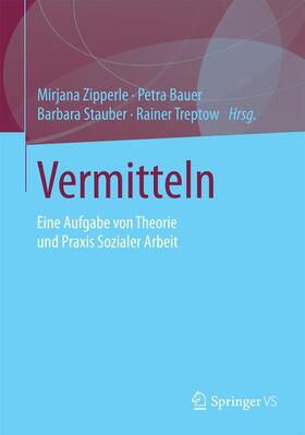 Zipperle / Treptow / Bauer |  Vermitteln | Buch |  Sack Fachmedien