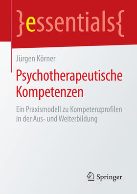 Körner |  Psychotherapeutische Kompetenzen | eBook | Sack Fachmedien