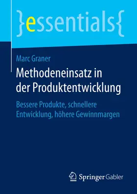 Graner |  Methodeneinsatz in der Produktentwicklung | Buch |  Sack Fachmedien