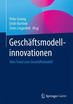 Granig / Lingenhel / Hartlieb |  Geschäftsmodellinnovationen | Buch |  Sack Fachmedien