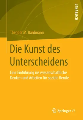 Bardmann |  Die Kunst des Unterscheidens | Buch |  Sack Fachmedien