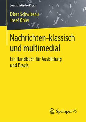 Ohler / Schwiesau | Nachrichten - klassisch und multimedial | Buch | 978-3-658-08716-6 | sack.de