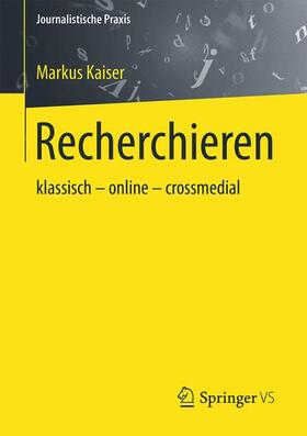 Kaiser | Recherchieren | Buch | 978-3-658-08720-3 | sack.de