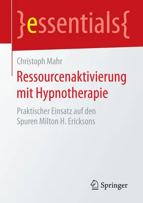 Mahr |  Ressourcenaktivierung mit Hypnotherapie | eBook | Sack Fachmedien