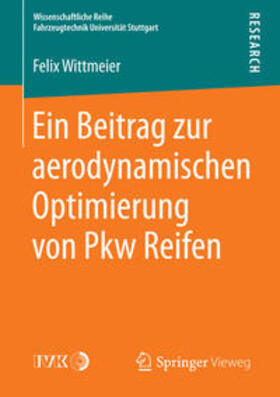 Wittmeier |  Ein Beitrag zur aerodynamischen Optimierung von Pkw Reifen | Buch |  Sack Fachmedien