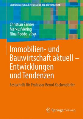Viering / Zanner / Rodde |  Immobilien- und Bauwirtschaft aktuell - Entwicklungen und Tendenzen | Buch |  Sack Fachmedien
