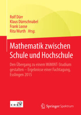 Dürr / Wurth / Dürrschnabel |  Mathematik zwischen Schule und Hochschule | Buch |  Sack Fachmedien