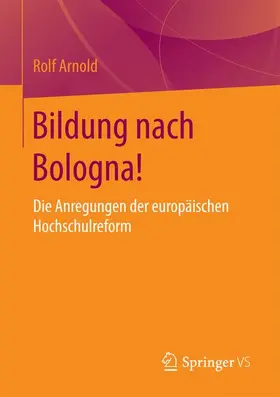 Arnold |  Bildung nach Bologna! | Buch |  Sack Fachmedien