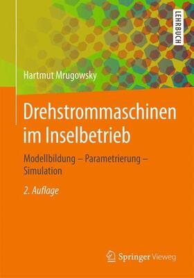 Mrugowsky |  Drehstrommaschinen im Inselbetrieb | Buch |  Sack Fachmedien