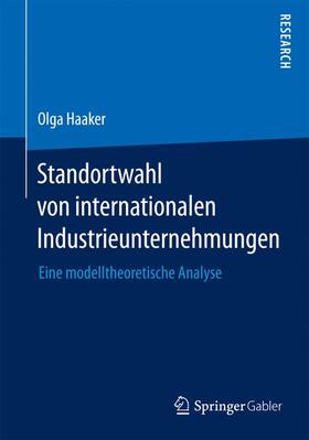 Haaker |  Standortwahl von internationalen Industrieunternehmungen | Buch |  Sack Fachmedien