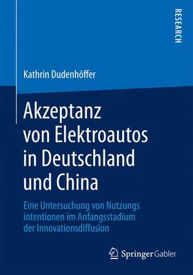 Dudenhöffer |  Akzeptanz von Elektroautos in Deutschland und China | Buch |  Sack Fachmedien