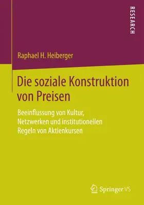 Heiberger |  Die soziale Konstruktion von Preisen | Buch |  Sack Fachmedien