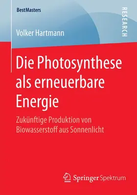 Hartmann |  Die Photosynthese als erneuerbare Energie | Buch |  Sack Fachmedien