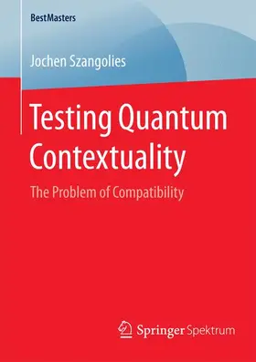 Szangolies |  Testing Quantum Contextuality | Buch |  Sack Fachmedien