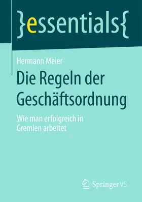 Meier |  Die Regeln der Geschäftsordnung | eBook | Sack Fachmedien