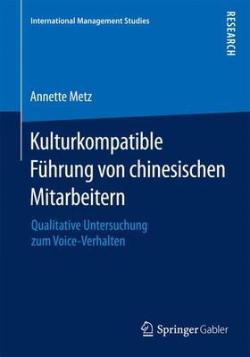 Metz |  Kulturkompatible Führung von chinesischen Mitarbeitern | Buch |  Sack Fachmedien