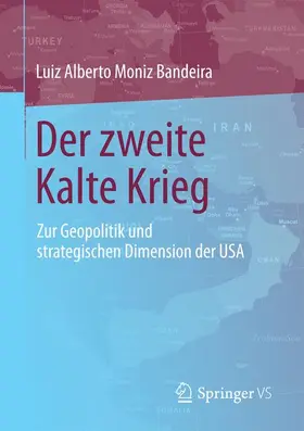 Moniz Bandeira |  Der zweite Kalte Krieg | Buch |  Sack Fachmedien