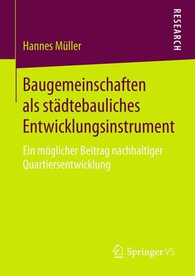 Müller |  Baugemeinschaften als städtebauliches Entwicklungsinstrument | Buch |  Sack Fachmedien