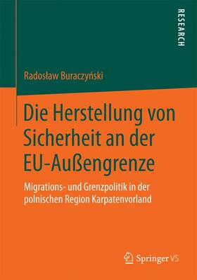 Buraczynski / Buraczynski |  Die Herstellung von Sicherheit an der EU-Außengrenze | Buch |  Sack Fachmedien