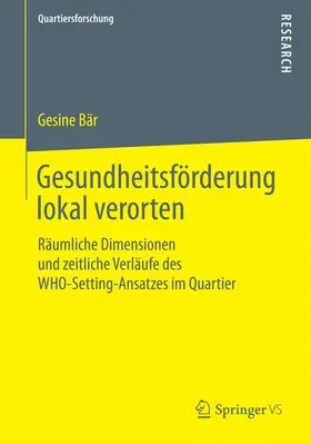 Bär |  Gesundheitsförderung lokal verorten | Buch |  Sack Fachmedien