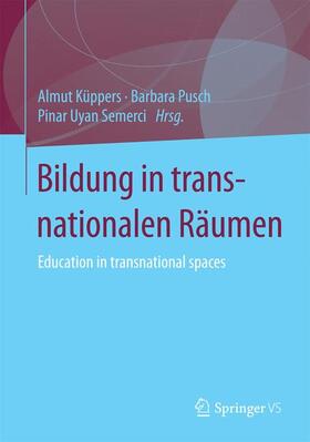 Küppers / Uyan Semerci / Pusch |  Bildung in transnationalen Räumen | Buch |  Sack Fachmedien