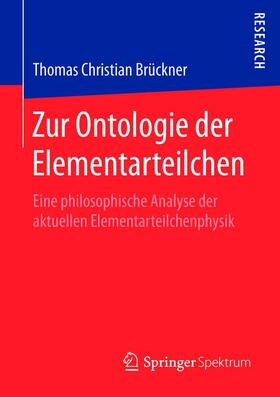 Brückner |  Zur Ontologie der Elementarteilchen | Buch |  Sack Fachmedien