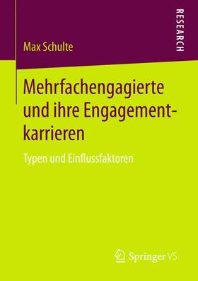 Schulte |  Mehrfachengagierte und ihre Engagementkarrieren | Buch |  Sack Fachmedien