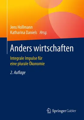 Daniels / Hollmann |  Anders wirtschaften | Buch |  Sack Fachmedien