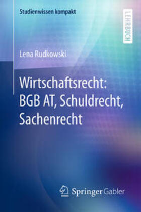 Rudkowski |  Wirtschaftsrecht: BGB AT, Schuldrecht, Sachenrecht | eBook | Sack Fachmedien