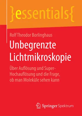 Borlinghaus |  Unbegrenzte Lichtmikroskopie | eBook | Sack Fachmedien