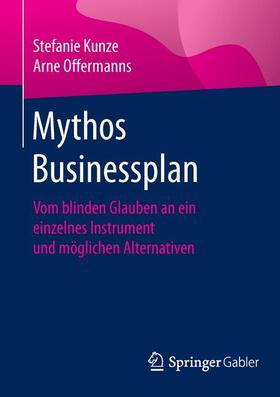 Offermanns / Kunze |  Mythos Businessplan | Buch |  Sack Fachmedien