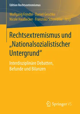 Frindte / Geschke / Haußecker |  Rechtsextremismus und „Nationalsozialistischer Untergrund“ | eBook | Sack Fachmedien