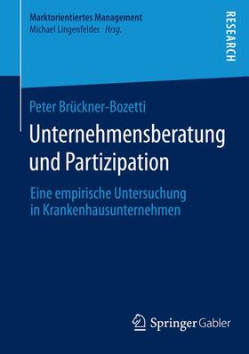 Brückner-Bozetti |  Unternehmensberatung und Partizipation | Buch |  Sack Fachmedien