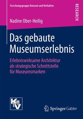Ober-Heilig |  Das gebaute Museumserlebnis | Buch |  Sack Fachmedien