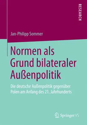 Sommer |  Normen als Grund bilateraler Außenpolitik | Buch |  Sack Fachmedien